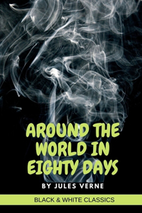 Around the World in Eighty Days by Jules Verne