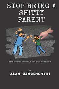 Stop Being A Sh!tty Parent