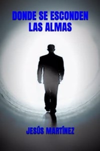 Donde Se Esconden Las Almas