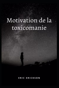 Motivation de la toxicomanie