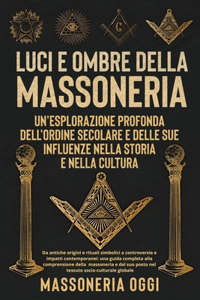 Luci e Ombre della Massoneria