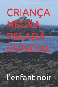 Criança Negra Pelada Especial