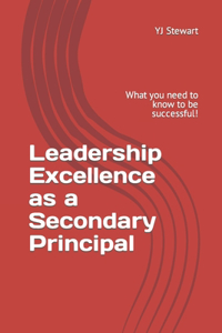 Leadership Excellence as a Secondary Principal
