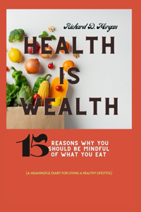 Health Is Wealth