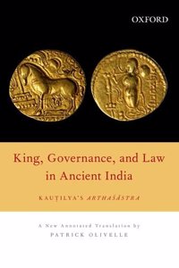 King, Governance, And Law :Kautilya's  Arthas´A¯Stra