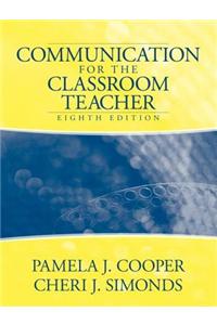 Communication for the Classroom Teacher