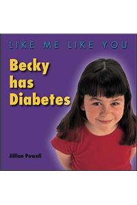 Becky Has Diabetes