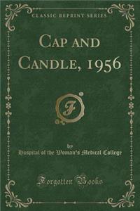 Cap and Candle, 1956 (Classic Reprint)