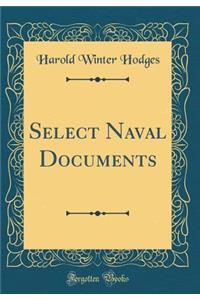 Select Naval Documents (Classic Reprint)