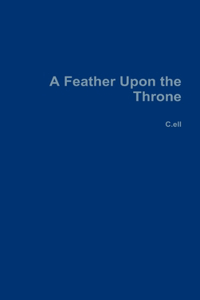 Feather Upon the Throne