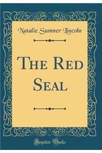 The Red Seal (Classic Reprint)