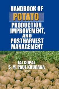 Handbook of Potato Production, Improvement, and Postharvest Management [Special Indian Edition - Reprint Year: 2020]