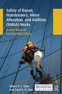 Safety of Repair, Maintenance, Minor Alteration, and Addition (Rmaa) Works