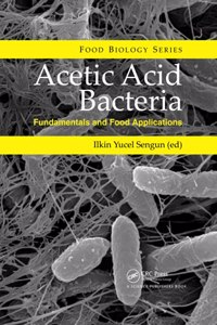 Acetic Acid Bacteria: Fundamentals and Food Applications