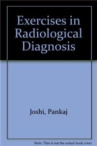 Exercises in Radiological Diagnosis