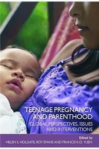 Teenage Pregnancy and Parenthood