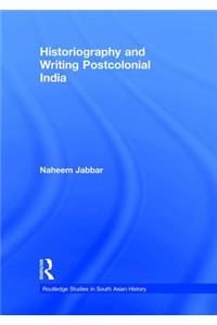 Historiography and Writing Postcolonial India