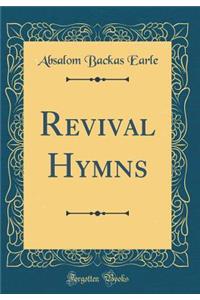 Revival Hymns (Classic Reprint)