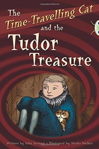 BC Red (KS2) B/5B The Time-Travelling Cat and the Tudor Treasure