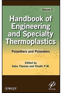Handbook of Engineering and Specialty Thermoplastics, Volume 3