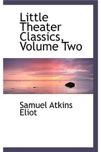 Little Theater Classics, Volume Two