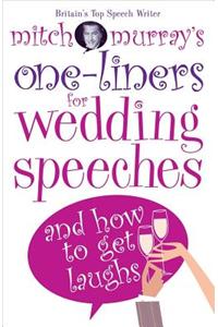 Mitch Murray's One-Liners for Wedding Speeches: And How to Get Laughs
