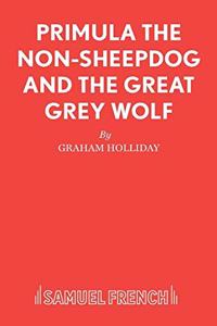 Primula the Non-sheepdog and the Great Grey Wolf