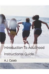 Introduction To Adulthood: Instructional Guide
