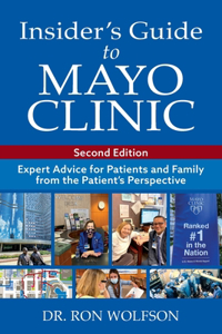 Insider's Guide to Mayo Clinic