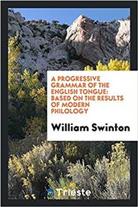 Progressive Grammar of the English Tongue