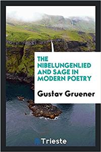 Nibelungenlied and Sage in Modern Poetry