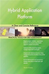 Hybrid Application Platform A Clear and Concise Reference