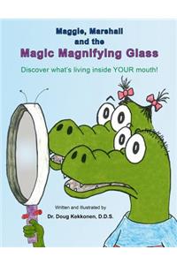 Maggie, Marshall and the Magic Magnifying Glass