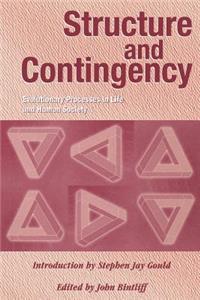 Structure and Contingency: Evolutionary Processes in Life and Human History