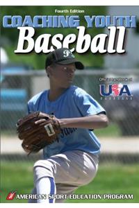 Coaching Youth Baseball - 4th Edition