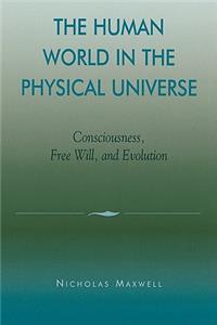 Human World in the Physical Universe