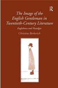 Image of the English Gentleman in Twentieth-Century Literature