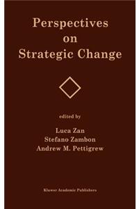 Perspectives on Strategic Change