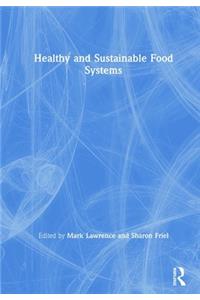 Healthy and Sustainable Food Systems