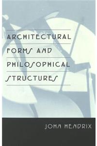 Architectural Forms and Philosophical Structures