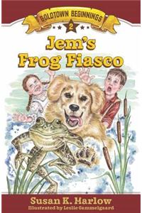 Jem`s Frog Fiasco
