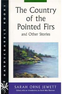 Country of the Pointed Firs and Other Stories