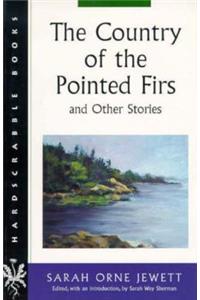 Country of the Pointed Firs and Other Stories