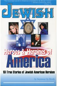 Jewish Heroes & Heroines of America