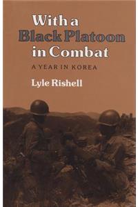 With a Black Platoon in Combat