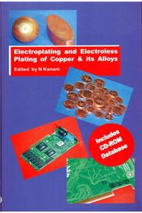 Electroplating and Electroless Plating of Copper and Its Alloys, (With CD-ROM Database)