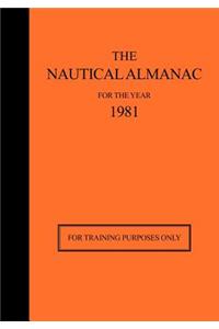 Nautical Almanac for the Year 1981: For Training Purposes Only