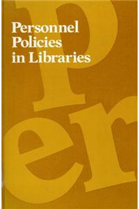 Personnel Policies in Libraries