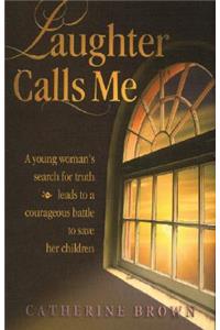 Laughter Calls Me