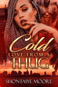 Cold Love From A Thug